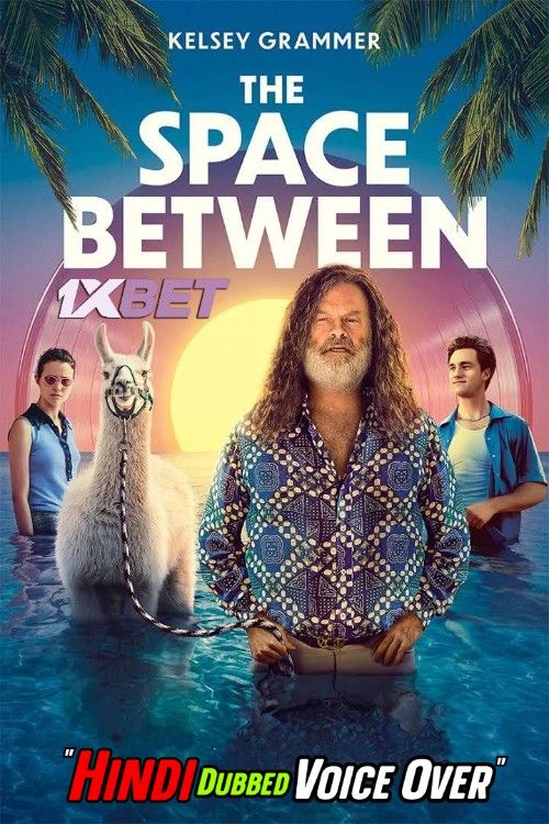 poster of The Space Between (2021) Hindi [Voice Over] Dubbed WEBRip